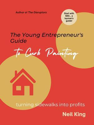 The Young Entrepreneur‘s Guide to Curb Painting
