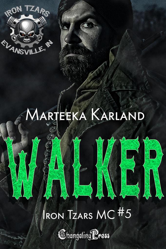 Walker (Iron Tzars MC #5)