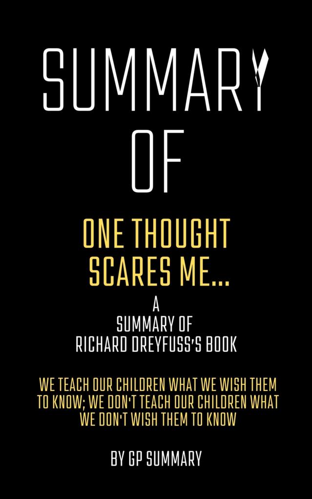 Summary of One Thought Scares Me...by Richard Dreyfuss