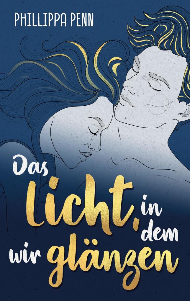 Das Licht in dem wir glänzen
