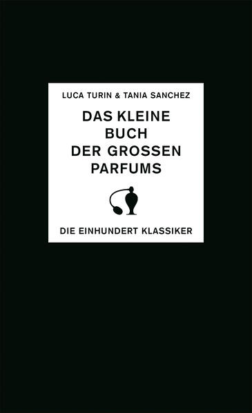 Das kleine Buch der großen Parfums