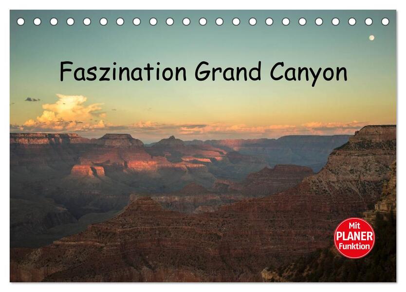 Faszination Grand Canyon (Tischkalender 2024 DIN A5 quer) CALVENDO Monatskalender