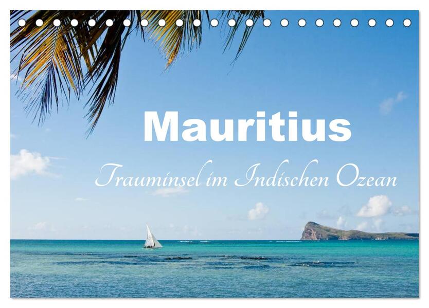 Mauritius - Trauminsel im Indischen Ozean (Tischkalender 2024 DIN A5 quer) CALVENDO Monatskalender
