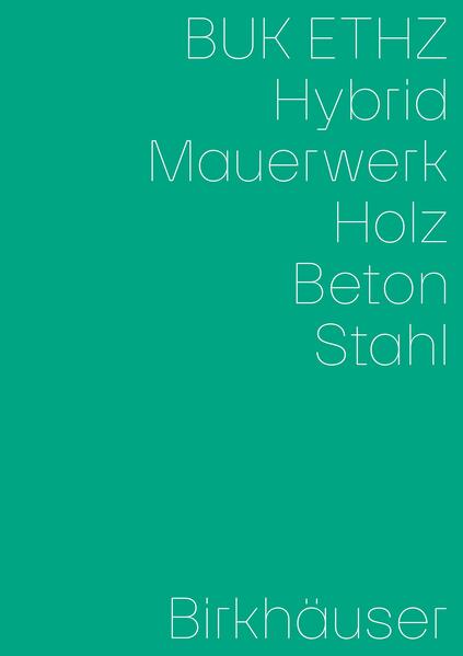 Hybrid Mauerwerk Beton Holz Stahl
