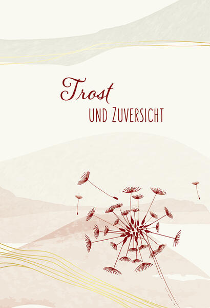 Trost und Zuversicht