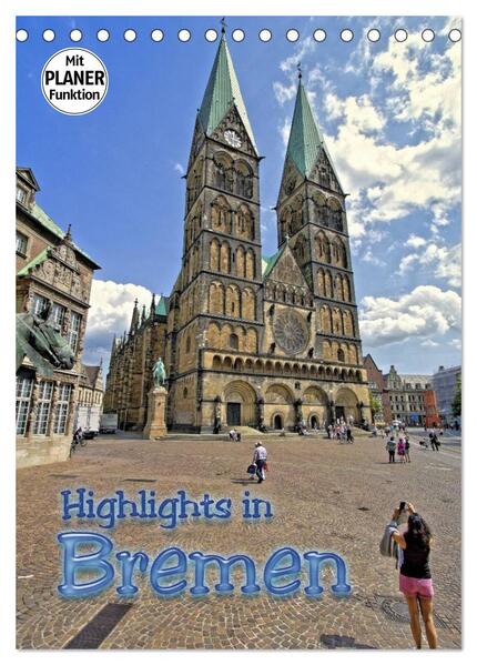 Highlights in Bremen (Tischkalender 2024 DIN A5 hoch) CALVENDO Monatskalender