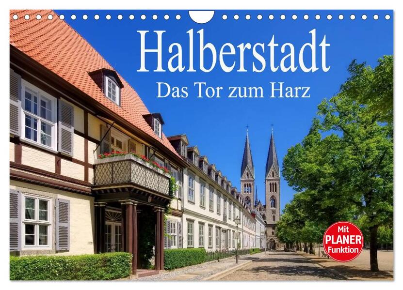 Halberstadt - Das Tor zum Harz (Wandkalender 2024 DIN A4 quer) CALVENDO Monatskalender