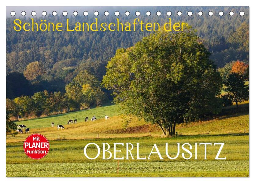 Schöne Landschaften der Oberlausitz (Tischkalender 2024 DIN A5 quer) CALVENDO Monatskalender