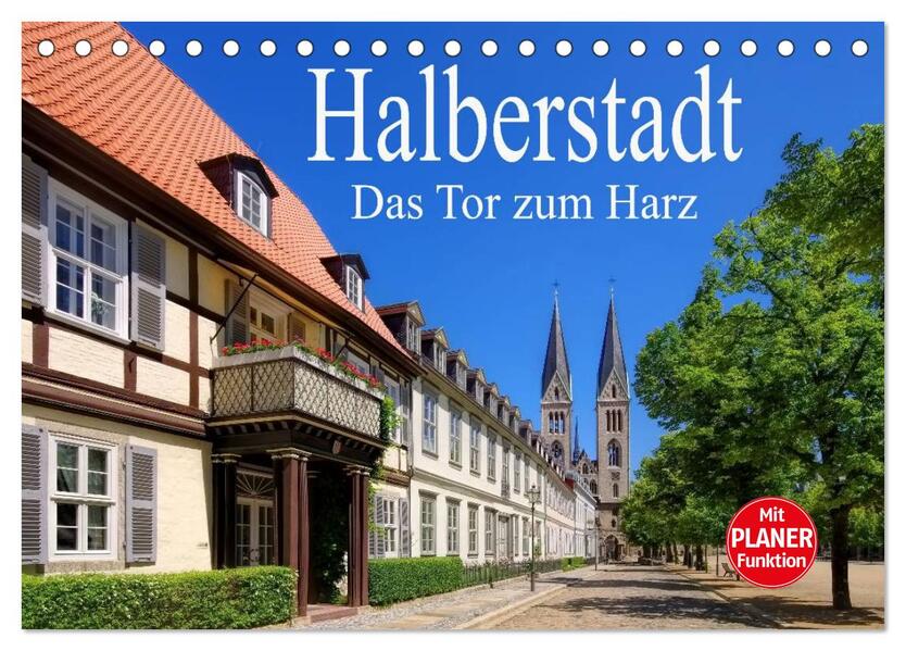 Halberstadt - Das Tor zum Harz (Tischkalender 2024 DIN A5 quer) CALVENDO Monatskalender