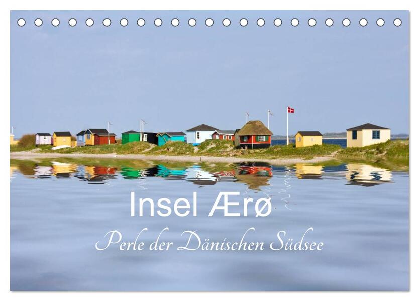 Insel Ærø - Perle der Dänischen Südsee (Tischkalender 2024 DIN A5 quer) CALVENDO Monatskalender