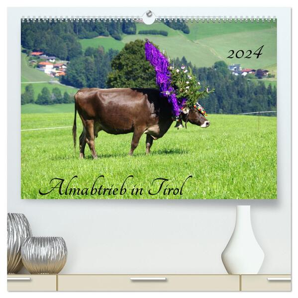 Almabtrieb in Tirol (hochwertiger Premium Wandkalender 2024 DIN A2 quer) Kunstdruck in Hochglanz