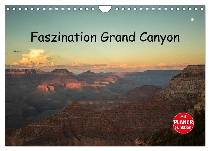 Faszination Grand Canyon (Wandkalender 2024 DIN A4 quer) CALVENDO Monatskalender