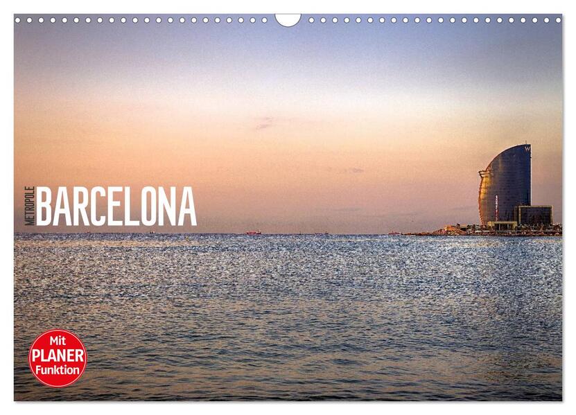 Metropole Barcelona (Wandkalender 2024 DIN A3 quer) CALVENDO Monatskalender