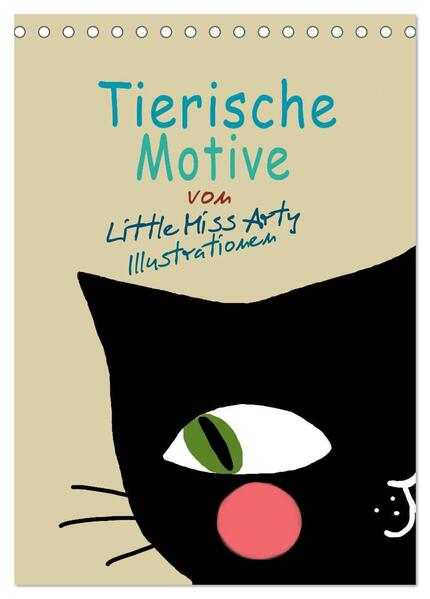 Tierische Motive von Little Miss Arty Illustrationen (Tischkalender 2024 DIN A5 hoch) CALVENDO Monatskalender