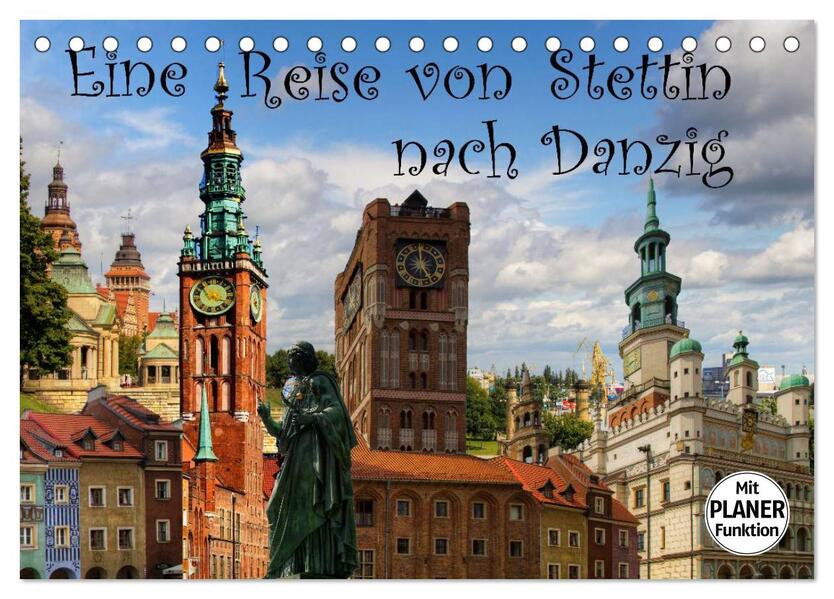 Eine Reise von Stettin nach Danzig (Tischkalender 2024 DIN A5 quer) CALVENDO Monatskalender