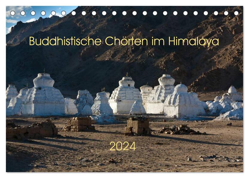 Buddhistische Chörten im Himalaya (Tischkalender 2024 DIN A5 quer) CALVENDO Monatskalender