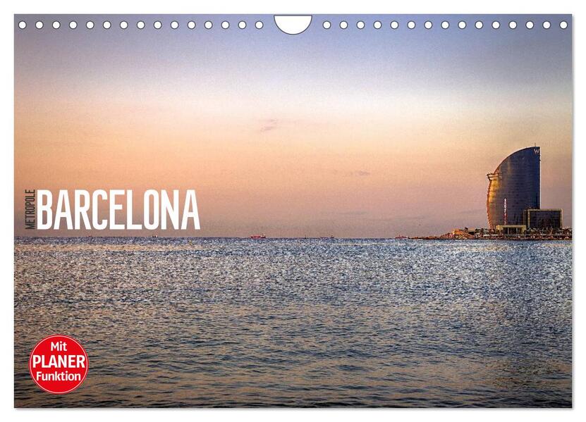 Metropole Barcelona (Wandkalender 2024 DIN A4 quer) CALVENDO Monatskalender