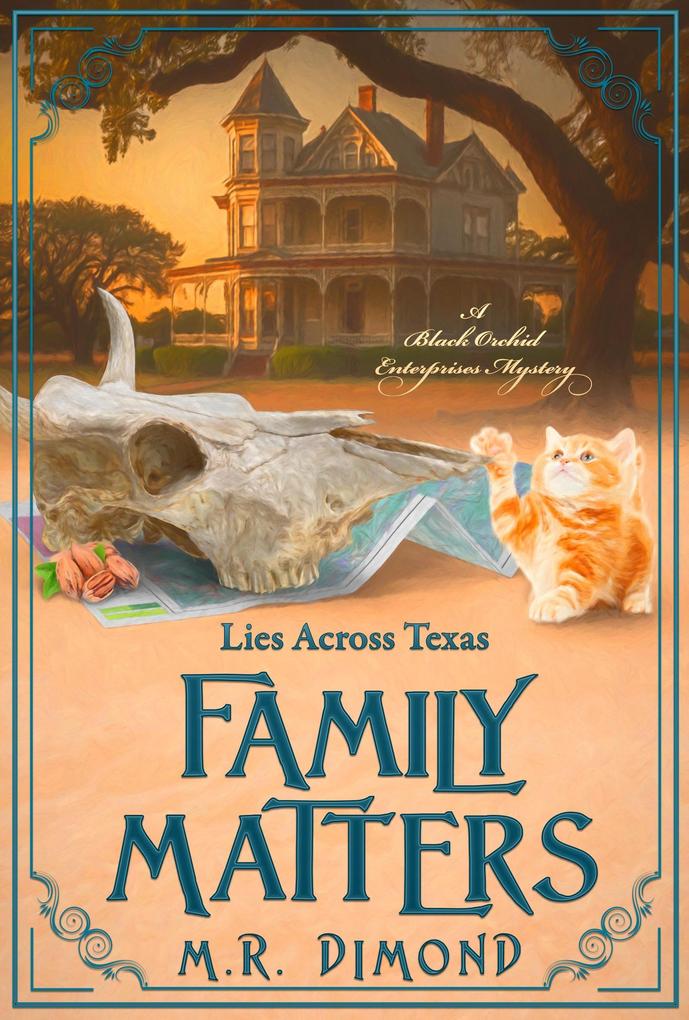 Family Matters: Lies Across Texas (A Black Orchids Enterprises mystery #3)