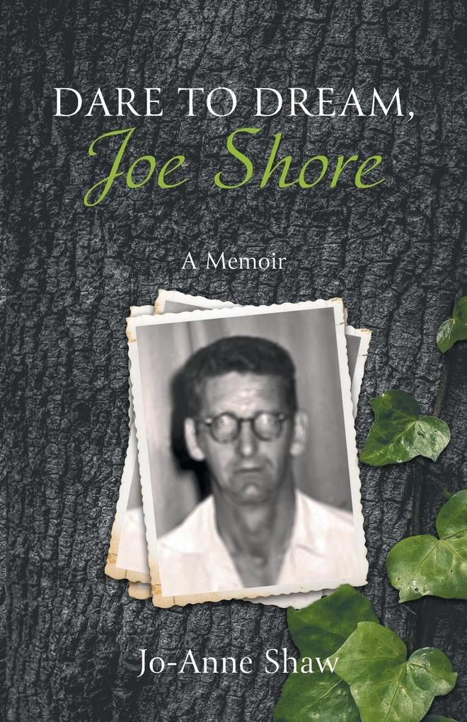 Dare to Dream Joe Shore