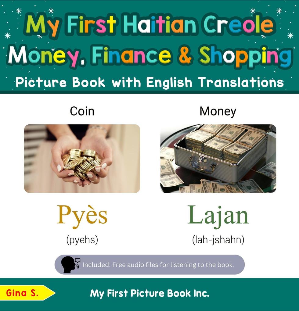 My First Haitian Creole Money Finance & Shopping Picture Book with English Translations (Teach & Learn Basic Haitian Creole words for Children #17)