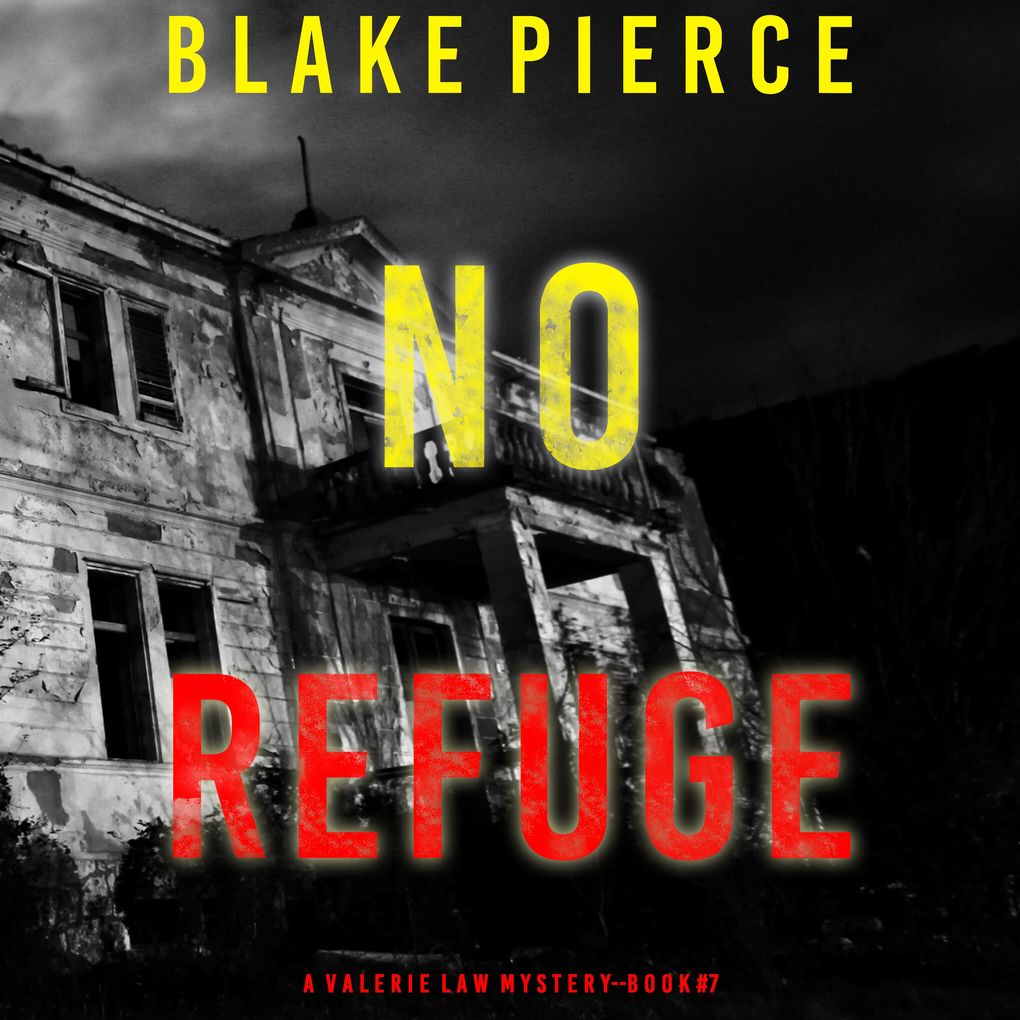 No Refuge (A Valerie Law FBI Suspense ThrillerBook 7)