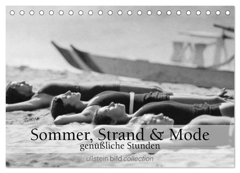 Sommer Strand und Mode - genüßliche Stunden (Tischkalender 2024 DIN A5 quer) CALVENDO Monatskalender