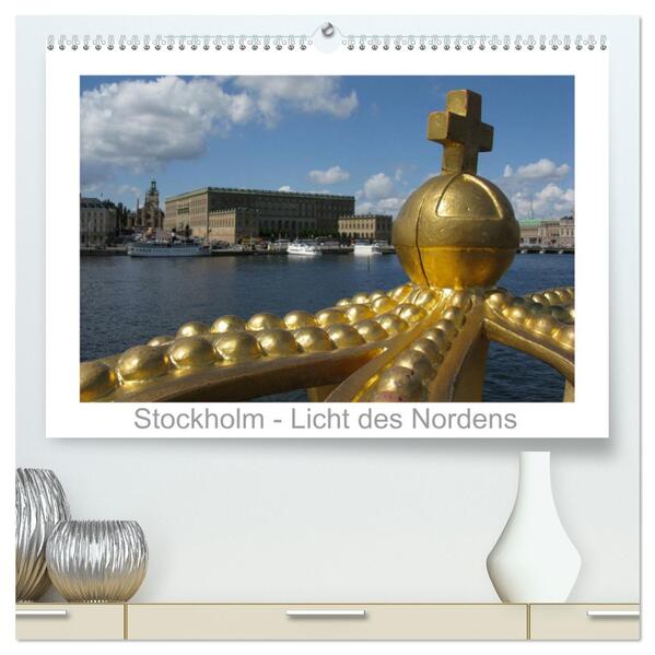 Stockholm - Licht des Nordens (hochwertiger Premium Wandkalender 2024 DIN A2 quer) Kunstdruck in Hochglanz