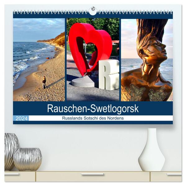 Rauschen-Swetlogorsk - Russlands Sotschi des Nordens (hochwertiger Premium Wandkalender 2024 DIN A2 quer) Kunstdruck in Hochglanz