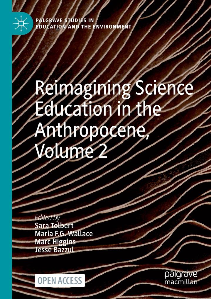 Reimagining Science Education in the Anthropocene Volume 2