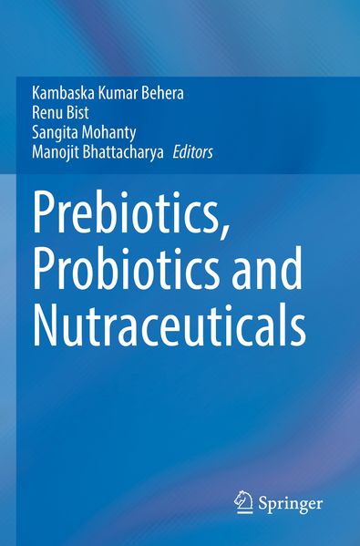 Prebiotics Probiotics and Nutraceuticals