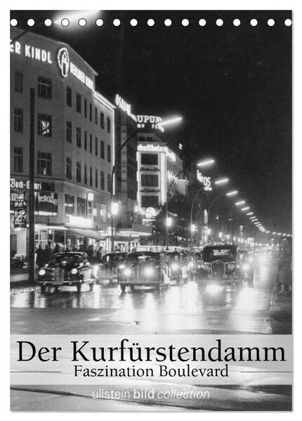 Der Kurfürstendamm - Faszination Boulevard (Tischkalender 2024 DIN A5 hoch) CALVENDO Monatskalender