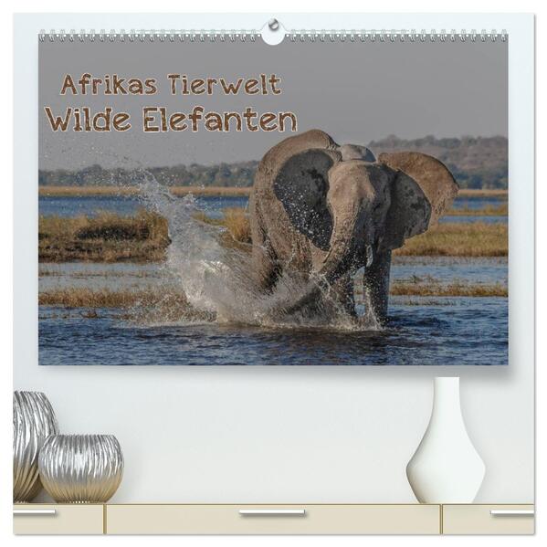 Afrikas Tierwelt - Wilde Elefanten (hochwertiger Premium Wandkalender 2024 DIN A2 quer) Kunstdruck in Hochglanz