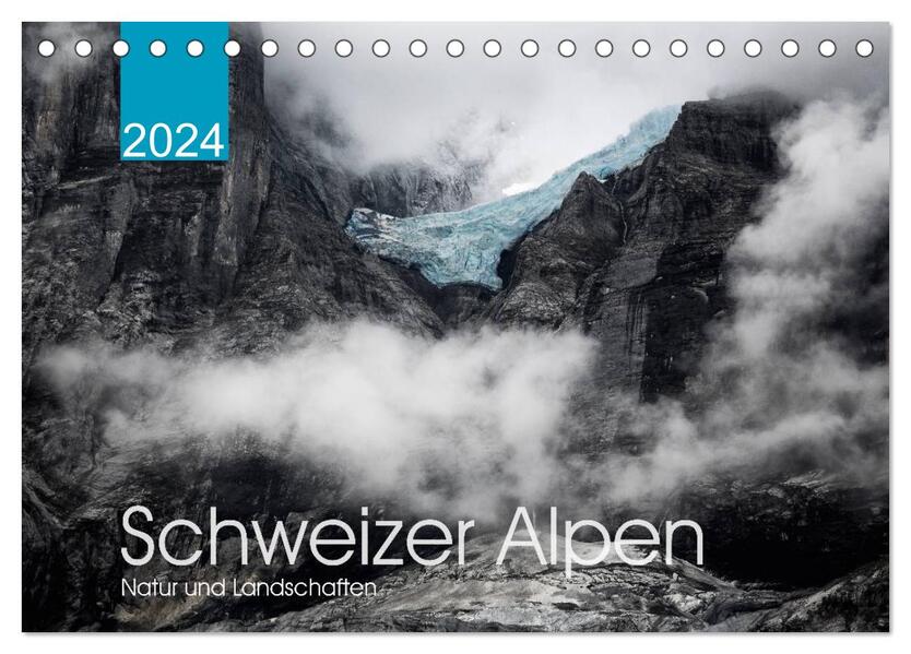 Schweizer Alpen. Natur und Landschaften (Tischkalender 2024 DIN A5 quer) CALVENDO Monatskalender