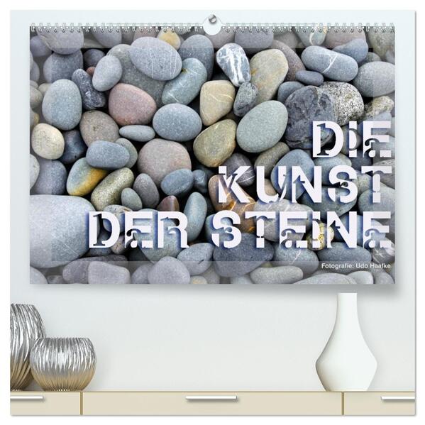 Die Kunst der Steine / 2024 (hochwertiger Premium Wandkalender 2024 DIN A2 quer) Kunstdruck in Hochglanz