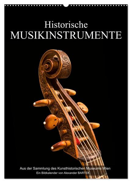 Historische Musikinstrumente (Wandkalender 2024 DIN A2 hoch) CALVENDO Monatskalender
