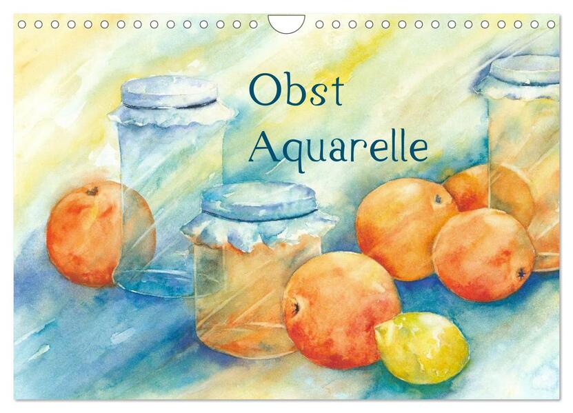 Obst Aquarelle (Wandkalender 2024 DIN A4 quer) CALVENDO Monatskalender
