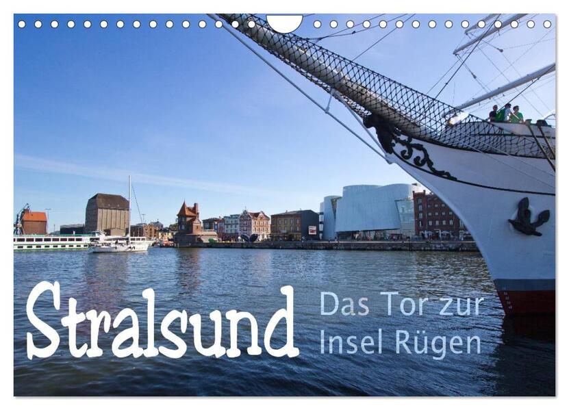 Stralsund. Das Tor zur Insel Rügen (Wandkalender 2024 DIN A4 quer) CALVENDO Monatskalender