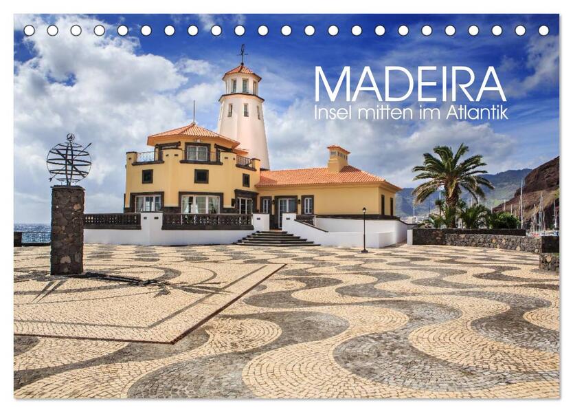 Madeira - Insel mitten im Atlantik (Tischkalender 2024 DIN A5 quer) CALVENDO Monatskalender