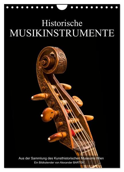 Historische Musikinstrumente (Wandkalender 2024 DIN A4 hoch) CALVENDO Monatskalender
