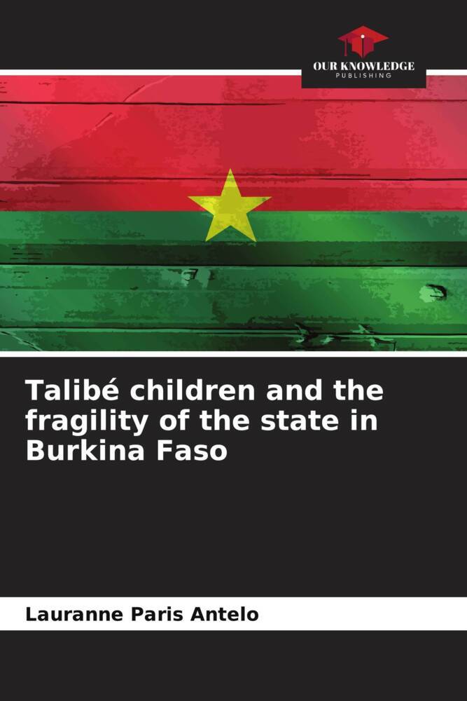 Talibé children and the fragility of the state in Burkina Faso