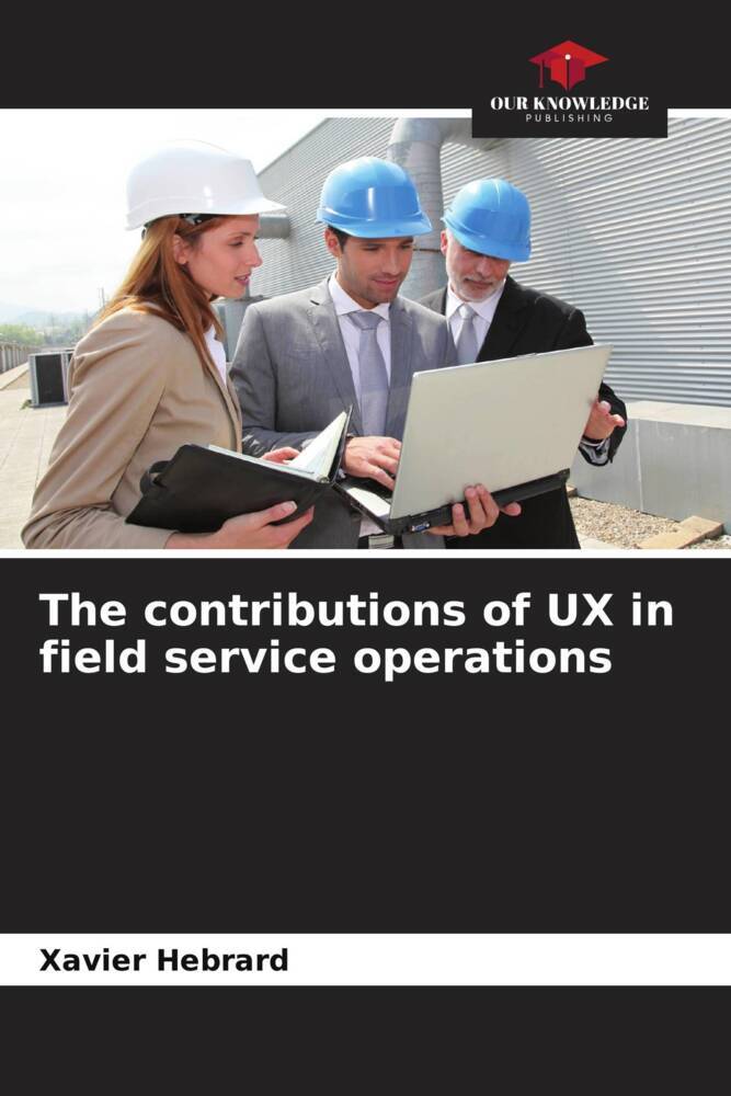 The contributions of UX in field service operations