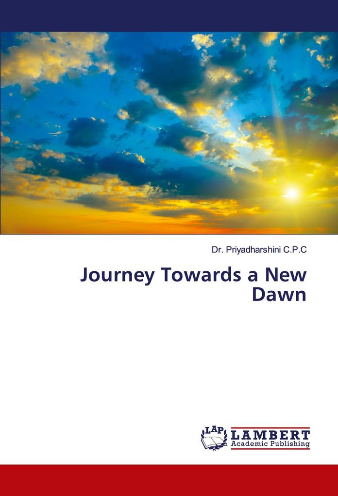 Journey Towards a New Dawn