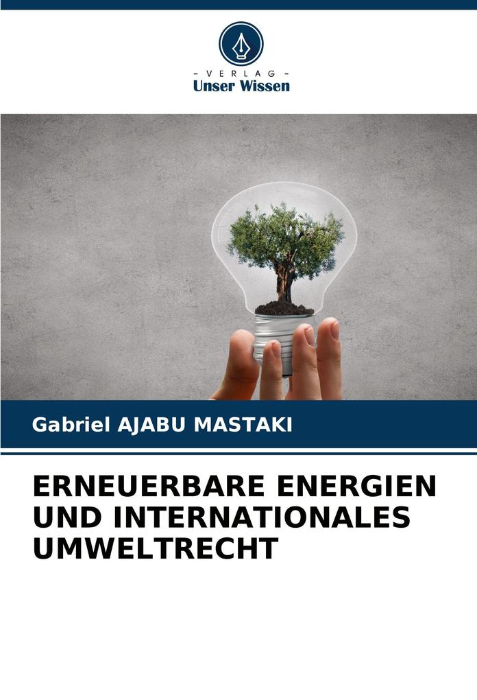 ERNEUERBARE ENERGIEN UND INTERNATIONALES UMWELTRECHT