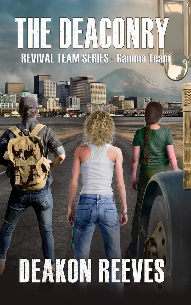 The Deaconry - Gamma Team (The Revival Team Series #3)