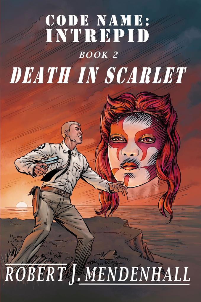 Death in Scarlet (Code Name: Intrepid #2)