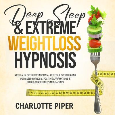 Deep Sleep & Extreme Weight Loss Hypnosis