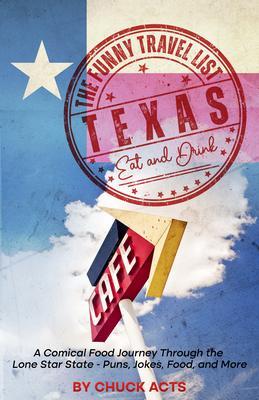 The Funny Travel List Texas - Eat and Drink