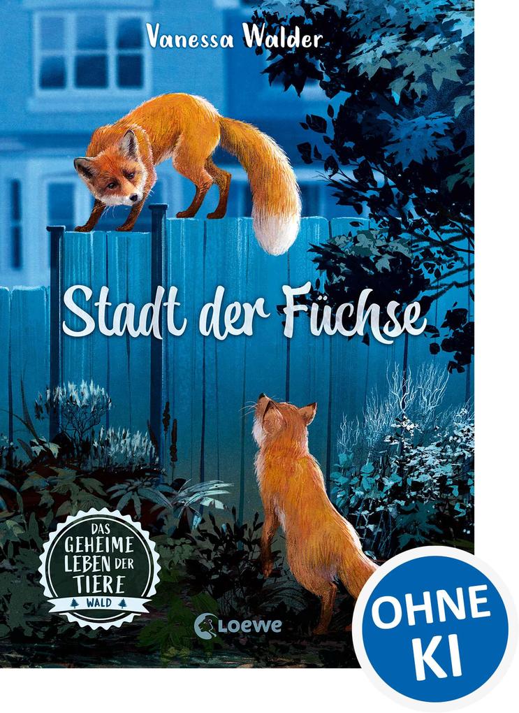 Das geheime Leben der Tiere (Wald) - Stadt der Füchse