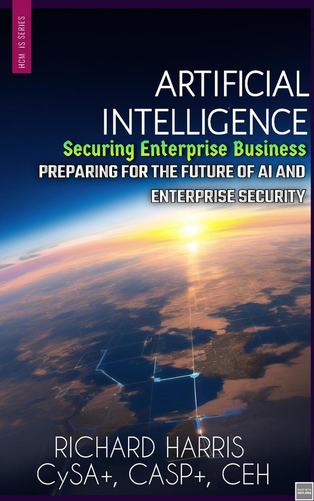 Artificial Intelligence: Securing Enterprise Business (HCM Information Security)
