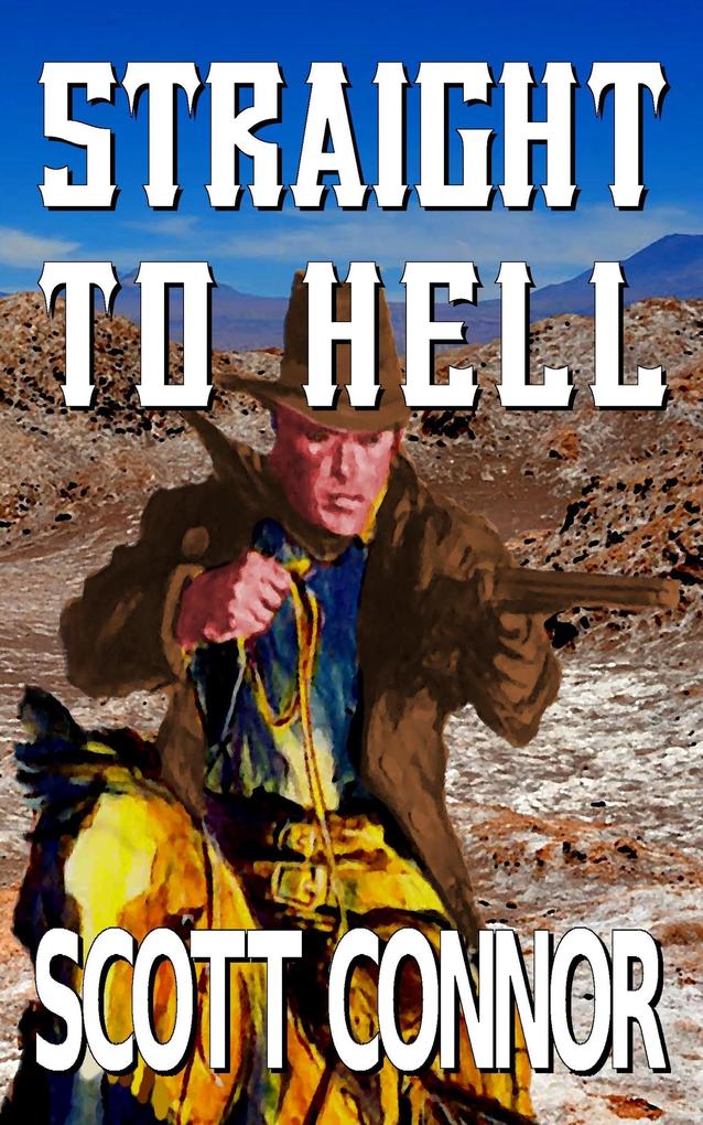 Straight to Hell (The Redemption Trail #2)